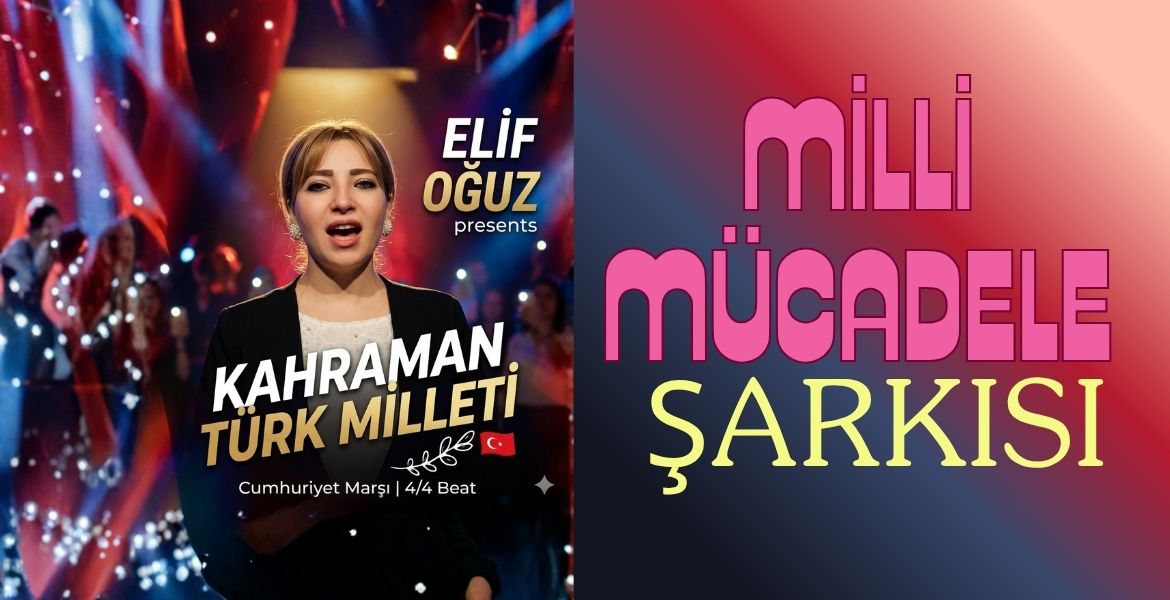 MİLLİ MÜCADELE ŞARKISI